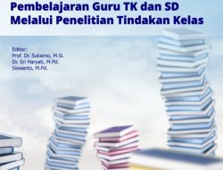 Langkah Nyata Meningkatkan Kualitas TK dan SD: Pondasi Emas Masa Depan Anak