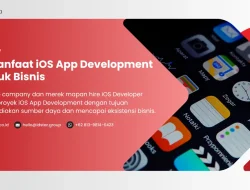 Manfaat Krusial iOS Development dalam Memajukan Dunia Bisnis Digital