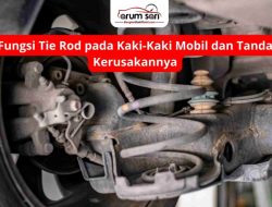 Mengenal Tanda Tanda Seal Kaki Kaki Depan Mobil Bocor dan Cara Mengatasinya