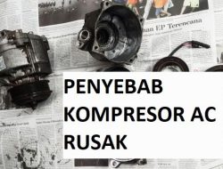 Tanda Tanda Kompresor AC Mobil Rusak: Panduan Lengkap Kebocoran, Gejala, dan Solusinya